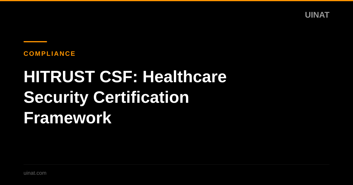 HITRUST CSF: Healthcare Security Certification Framework