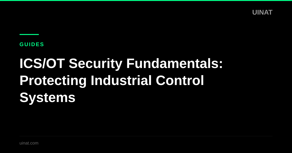 ICS/OT Security Fundamentals: Protecting Industrial Control Systems
