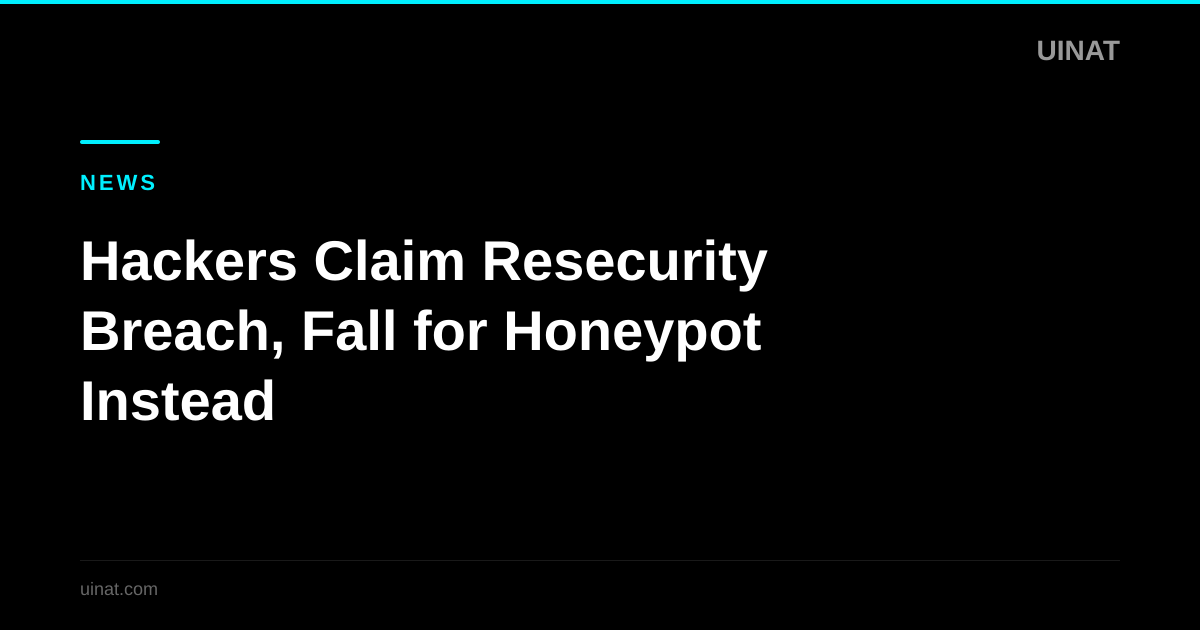 Hackers Claim Resecurity Breach, Fall for Honeypot Instead